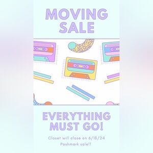 MOVING SALE!!! EVERYTHING MUST GO!!!